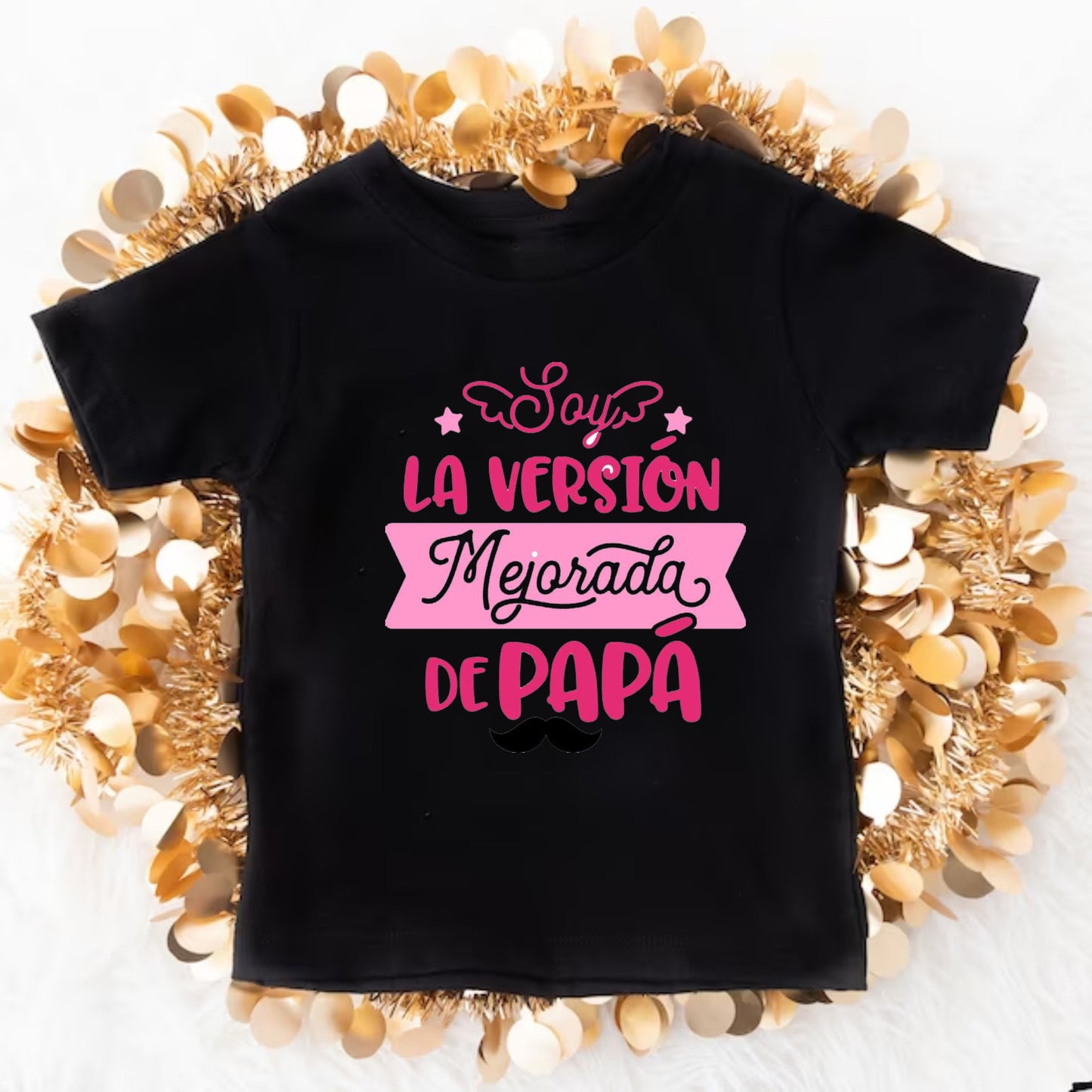 Camiseta para niña soy la versión mejorada de papá