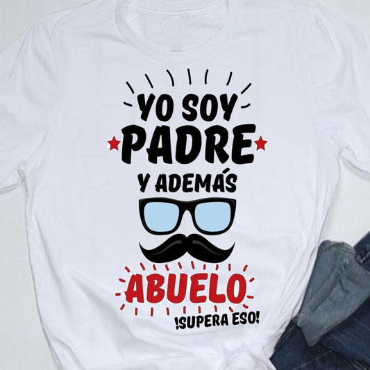 Camiseta para Hombre Yo soy padre y además abuelo